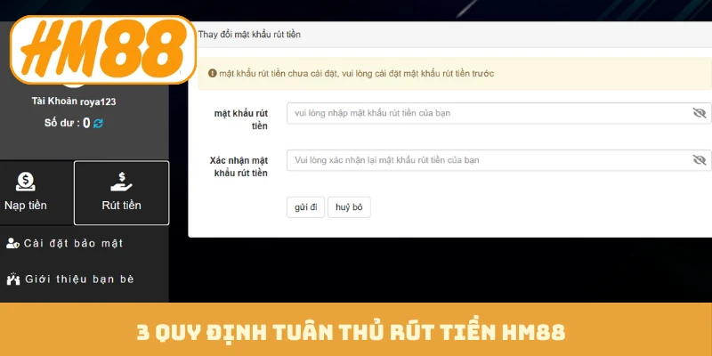 3 quy định tuân thủ rút tiền HM88