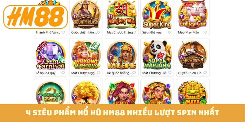 4 siêu phẩm nổ hũ HM88 nhiều lượt spin nhất