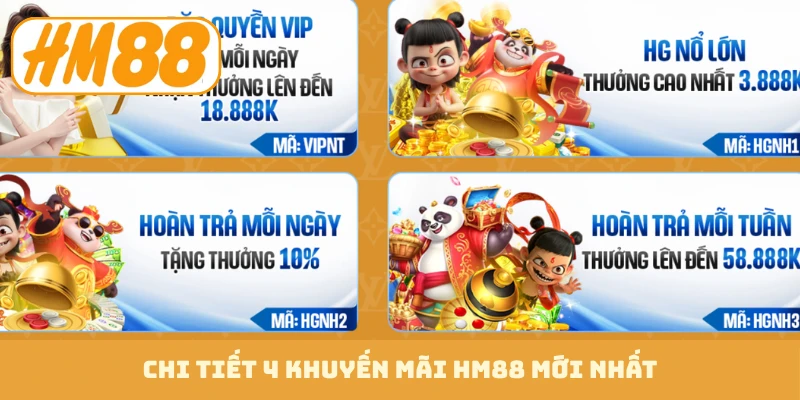 Chi tiết 4 khuyến mãi HM88 mới nhất