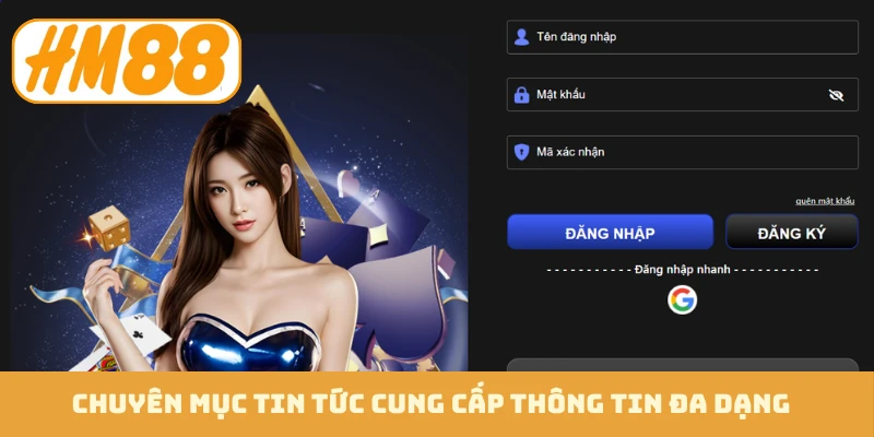 Chuyên mục tin tức cung cấp thông tin đa dạng