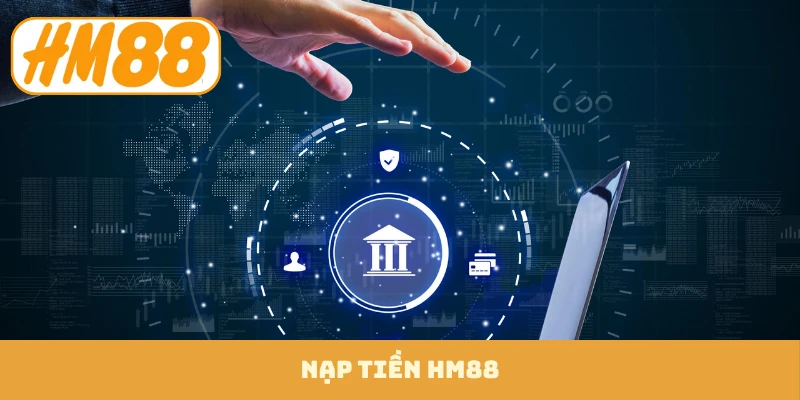 Nạp tiền HM88 4 Nạp tiền hm88