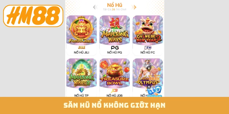 Săn hũ nổ không giới hạn