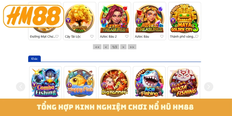 Tổng hợp kinh nghiệm chơi nổ hũ HM88